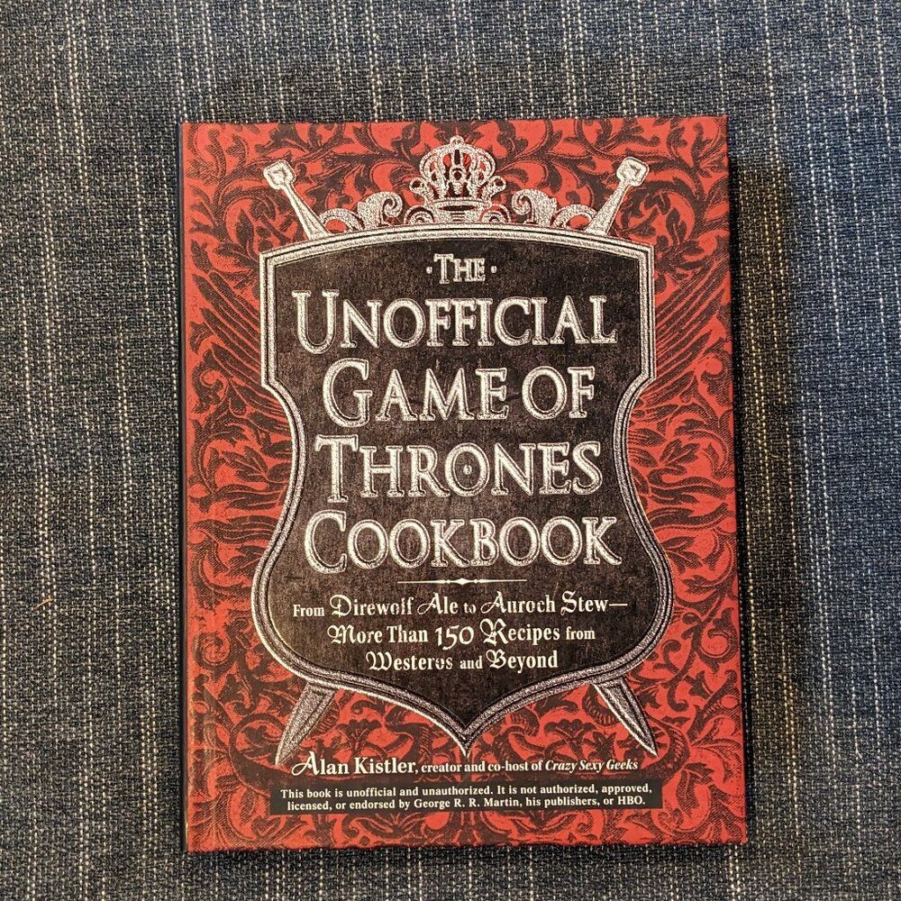The Unofficial Game of Thrones Cookbook